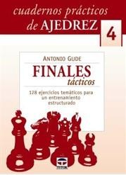 CUADERNOS PRÁCTICOS DE AJEDREZ (4) FINALES TÁCTICOS
