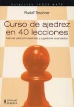 CURSO DE AJEDREZ EN 40 LECCIONES