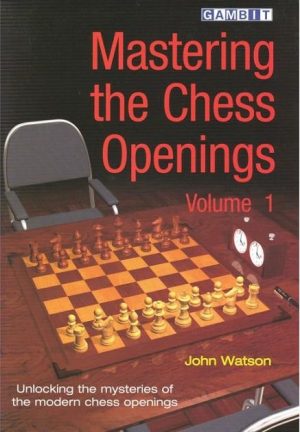 MASTERING THE CHESS OPENINGS Vol. 1