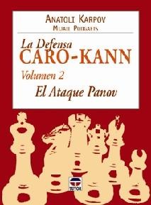 LA DEFENSA CARO-KANN Vol. 2 El ataque Panov