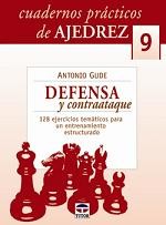 CUADERNOS PRÁCTICOS DE AJEDREZ (9)Defensa y Contraataque