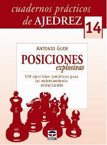 CUADERNOS PRÁCTICOS DE AJEDREZ (14) Posiciones explosivas