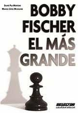 Bobby Fischer, el más grande