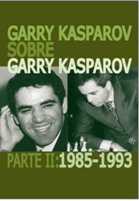 Garry Kasparov sobre Garry Kasparov