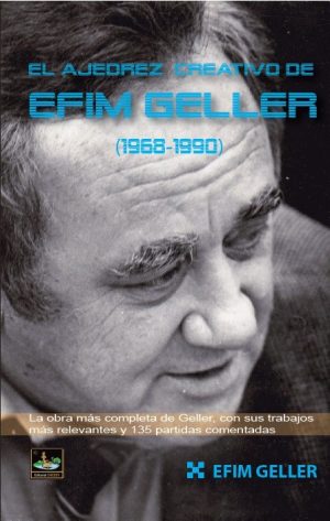 El ajedrez creativo de Efim Geller (1968-1990)