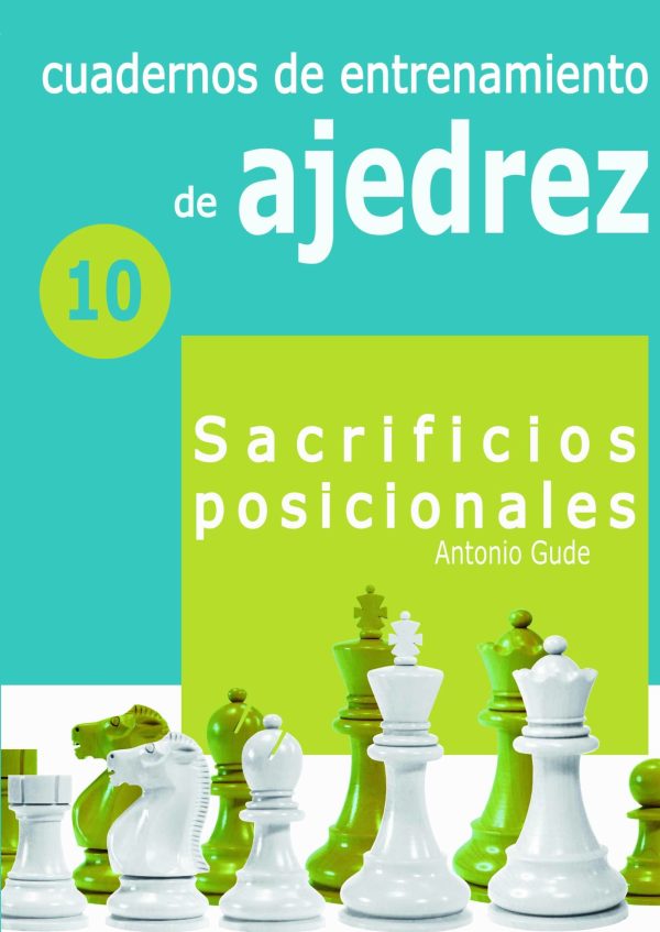 CUADERNOS DE ENTRENAMIENTO (10) SACRIFICIOS POSICIONALES