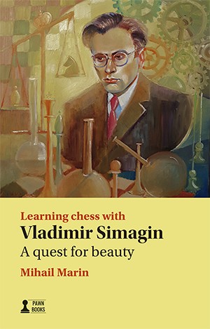 Learning Chess with Vladimir Simagin. A quest for beauty