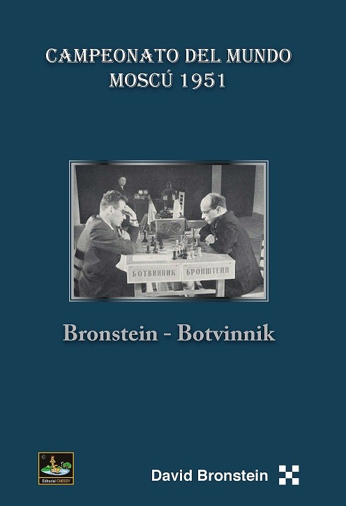 CAMPEONATO DEL MUNDO MOSCÚ 1951 BOTVINNIK-BRONSTEIN